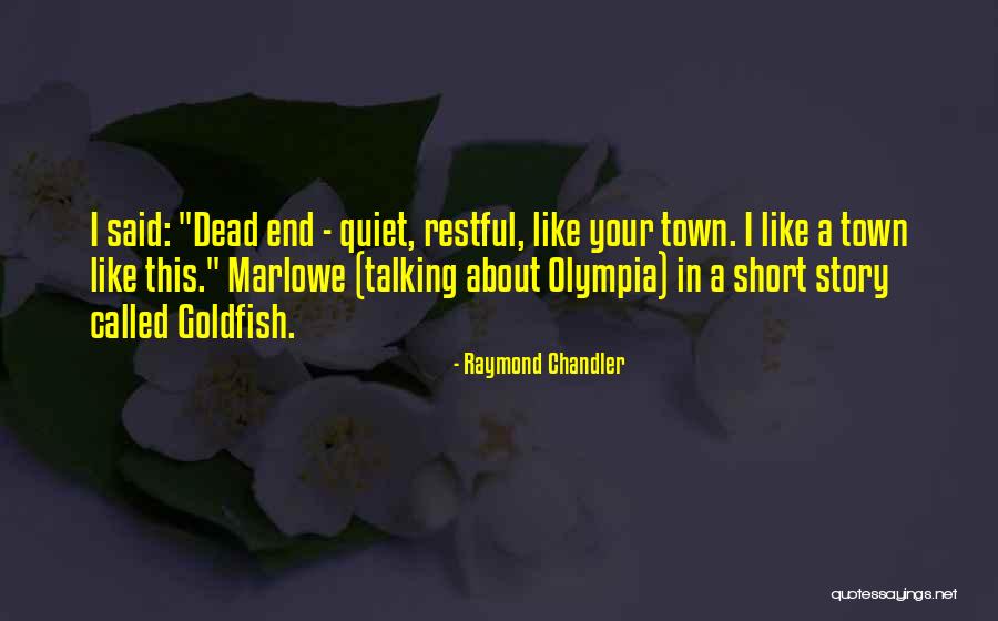 Kaperdagene Quotes By Raymond Chandler Kaperdagene Quotes By Raymond Chandler