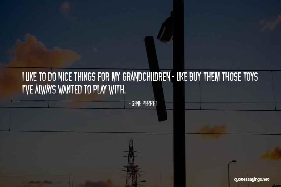 Kapesniky Quotes By Gene Perret Kapesniky Quotes By Gene Perret