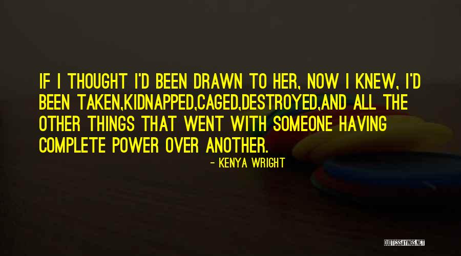 Kapilarine Quotes By Kenya Wright Kapilarine Quotes By Kenya Wright
