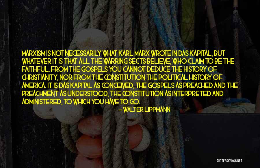 Kapital Quotes By Walter Lippmann