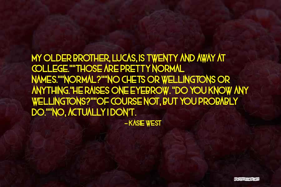 Kapiteni Pesembedhjete Quotes By Kasie West Kapiteni Pesembedhjete Quotes By Kasie West