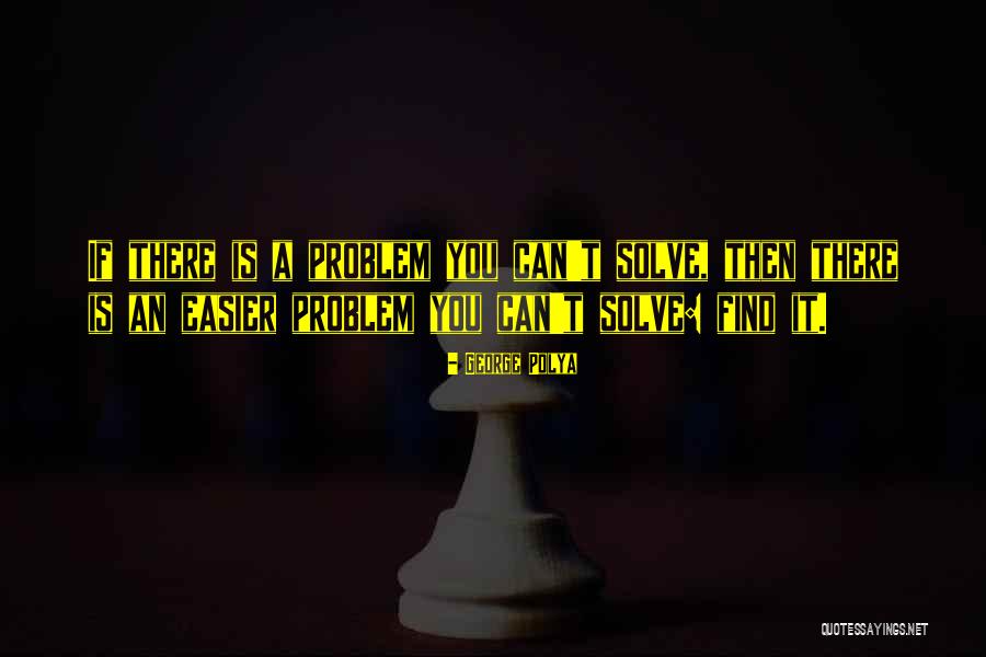 Kapiti Zaba Quotes By George Polya Kapiti Zaba Quotes By George Polya