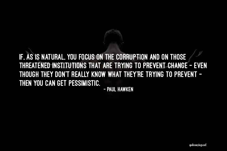 Kapitnebi Quotes By Paul Hawken Kapitnebi Quotes By Paul Hawken