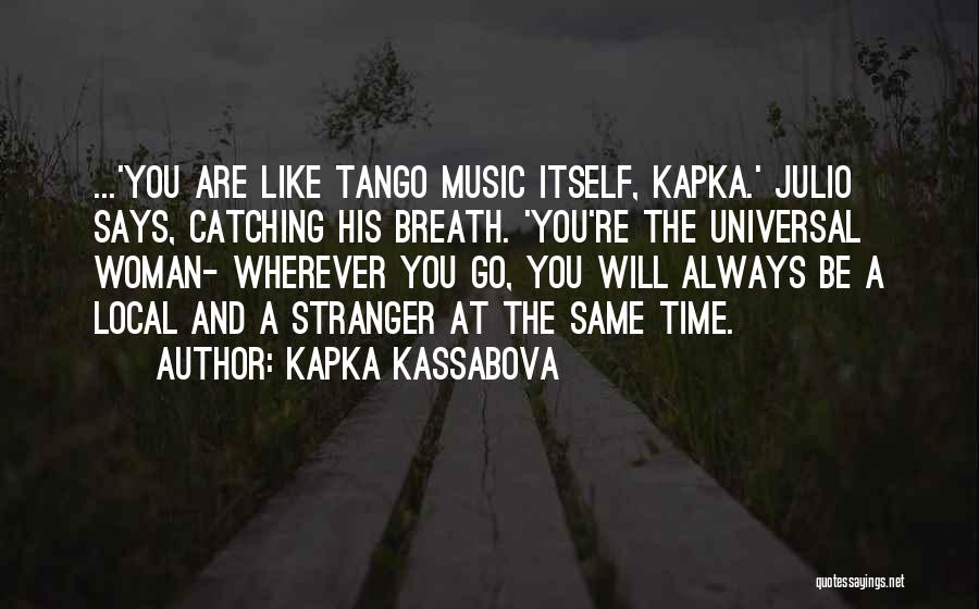 Kapka Kassabova Quotes 649368