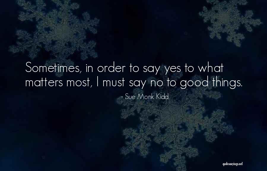 Kapkarangue Quotes By Sue Monk Kidd