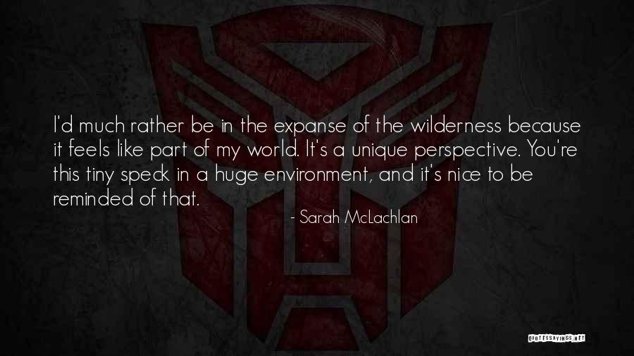 Kaplarda Quotes By Sarah McLachlan Kaplarda Quotes By Sarah McLachlan