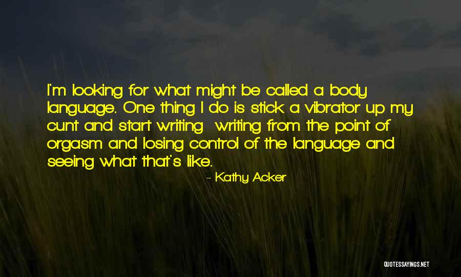 Kaplinski Jaan Quotes By Kathy Acker Kaplinski Jaan Quotes By Kathy Acker