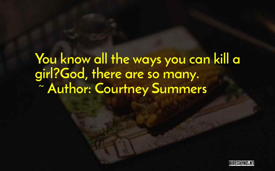 Kapodistriako Quotes By Courtney Summers
