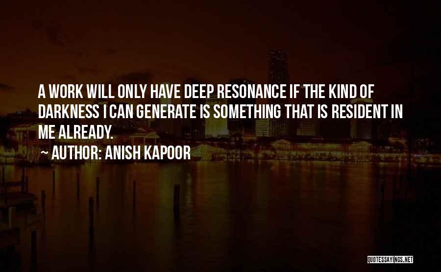 Kapoor Quotes By Anish Kapoor