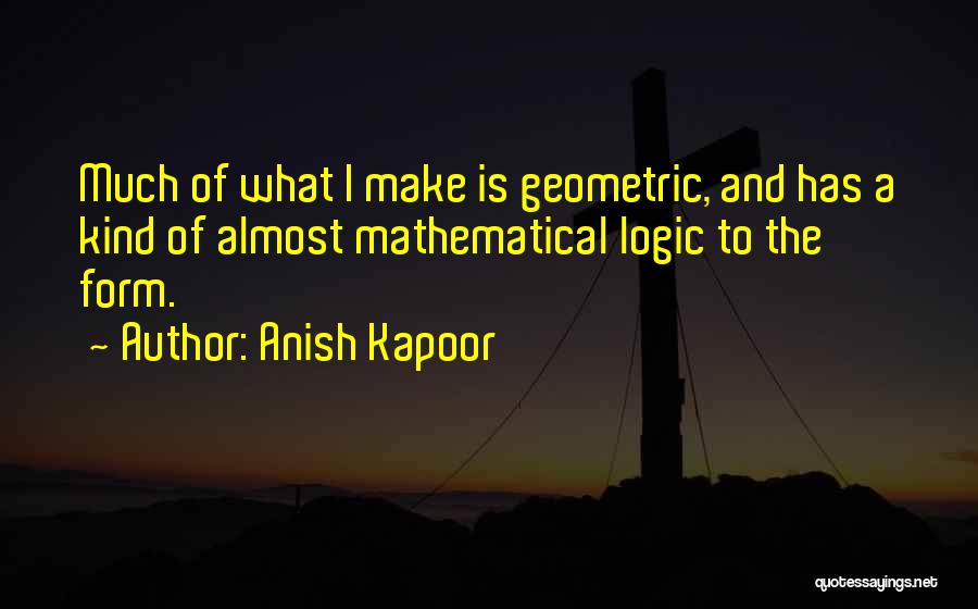 Kapoor Quotes By Anish Kapoor