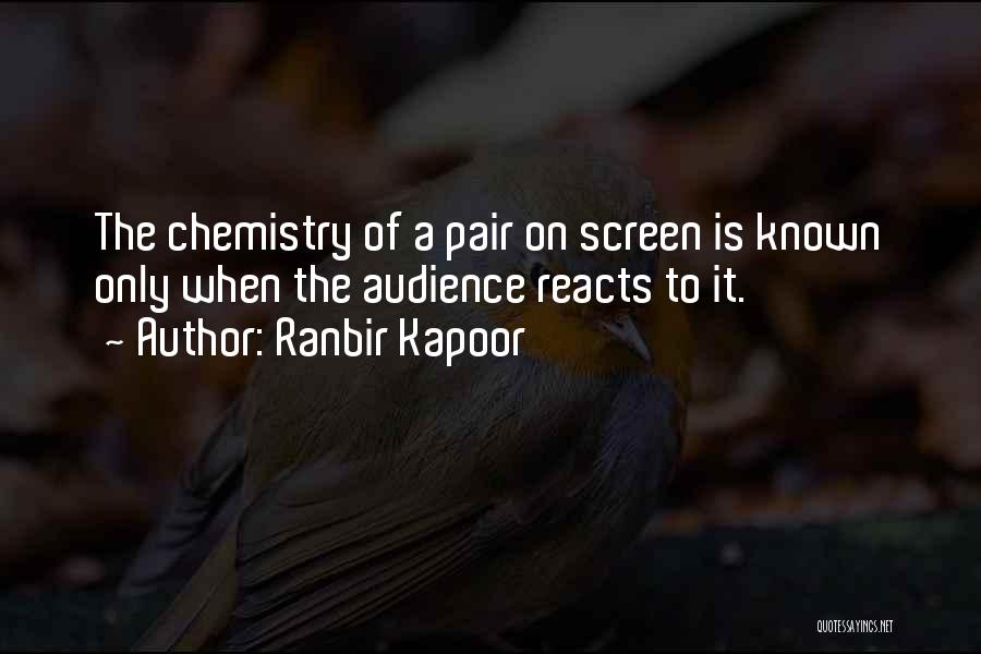 Kapoor Quotes By Ranbir Kapoor