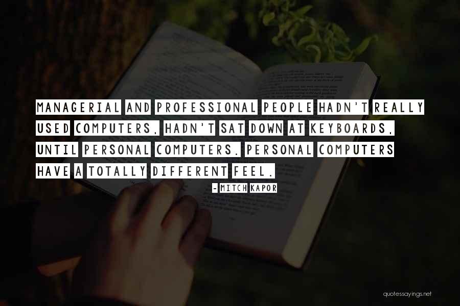 Kapor Quotes By Mitch Kapor Kapor Quotes By Mitch Kapor