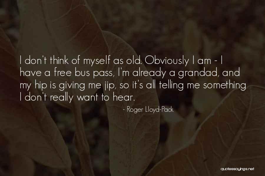 Kaposv Ri Sz Ll Sok Quotes By Roger Lloyd-Pack Kaposv Ri Sz Ll Sok Quotes By Roger Lloyd-Pack