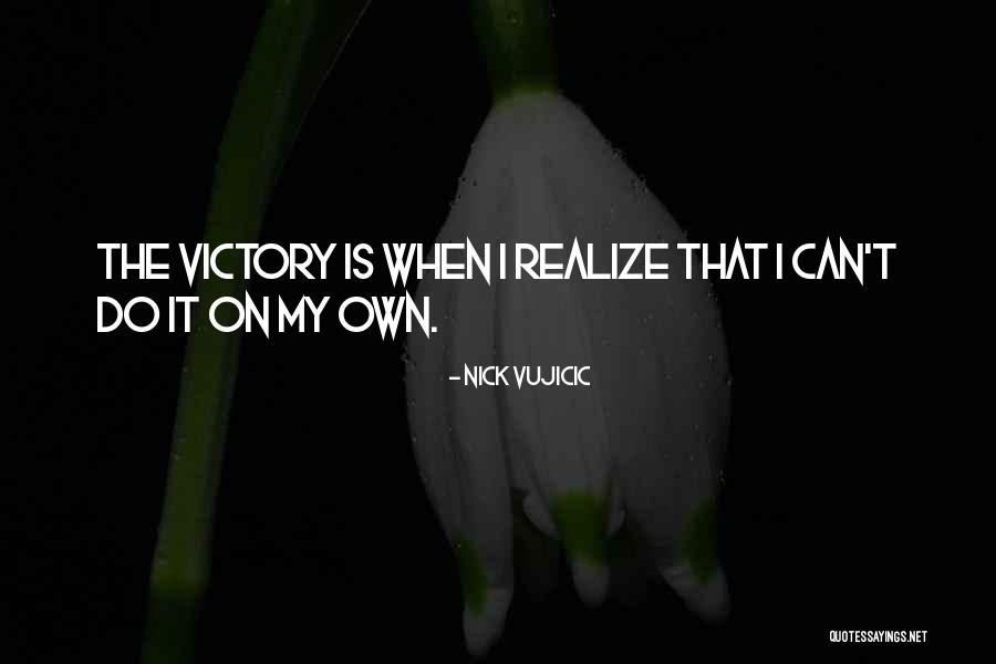 Kappis Liquor Quotes By Nick Vujicic
