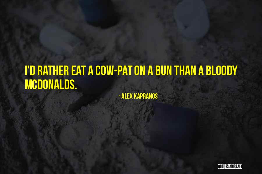 Kapranos Alex Quotes By Alex Kapranos Kapranos Alex Quotes By Alex Kapranos