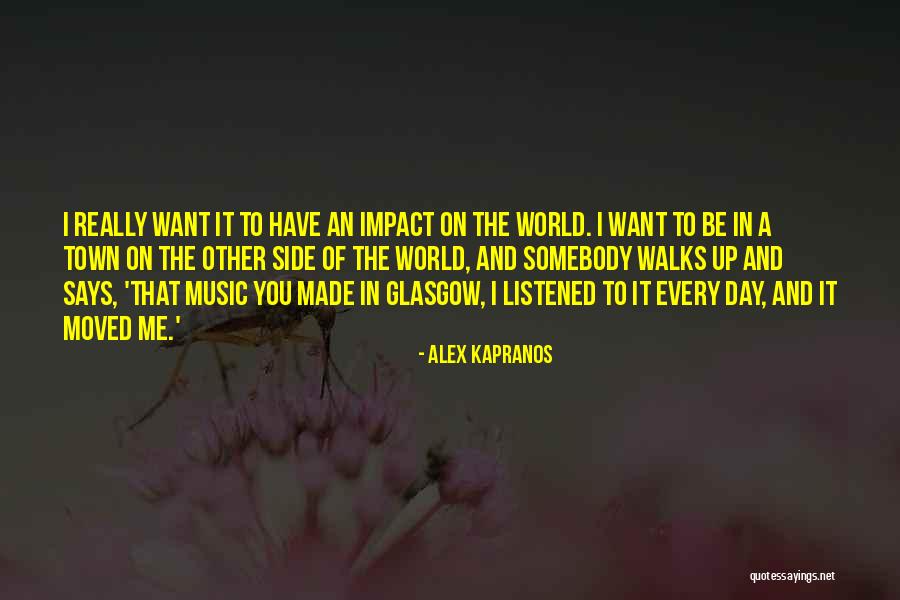 Kapranos Alex Quotes By Alex Kapranos Kapranos Alex Quotes By Alex Kapranos