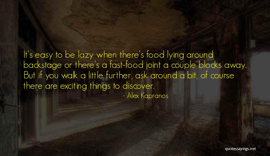 Kapranos Alex Quotes By Alex Kapranos Kapranos Alex Quotes By Alex Kapranos