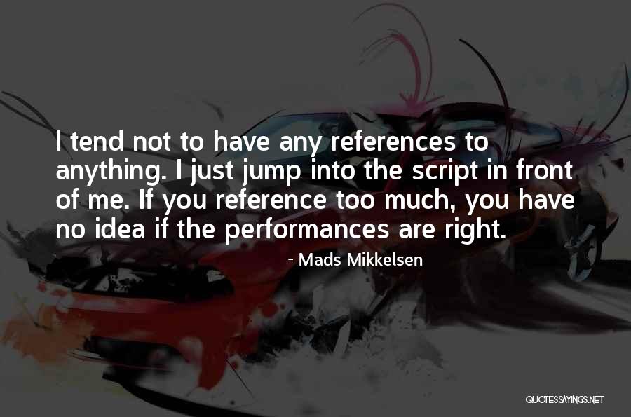Kaprice Wilson Quotes By Mads Mikkelsen Kaprice Wilson Quotes By Mads Mikkelsen