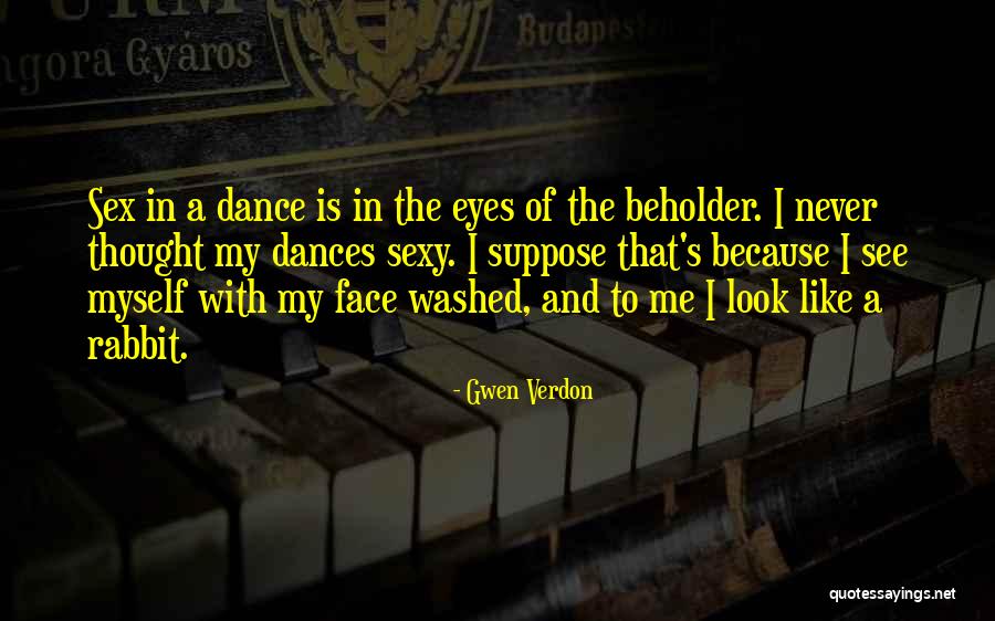 Kaprielian Hall Quotes By Gwen Verdon Kaprielian Hall Quotes By Gwen Verdon