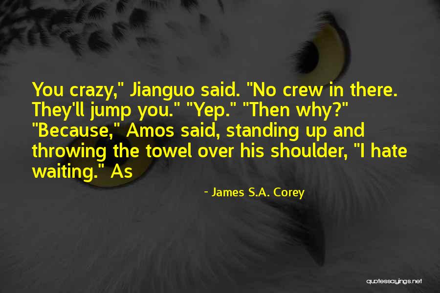 Kaps Re Quotes By James S.A. Corey Kaps Re Quotes By James S.A. Corey