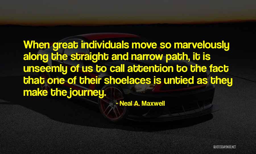 Kapteinis Apak Biksis Quotes By Neal A. Maxwell Kapteinis Apak Biksis Quotes By Neal A. Maxwell