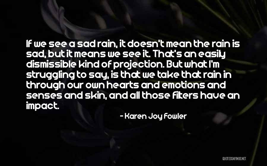 Kapulsky Inc Quotes By Karen Joy Fowler Kapulsky Inc Quotes By Karen Joy Fowler