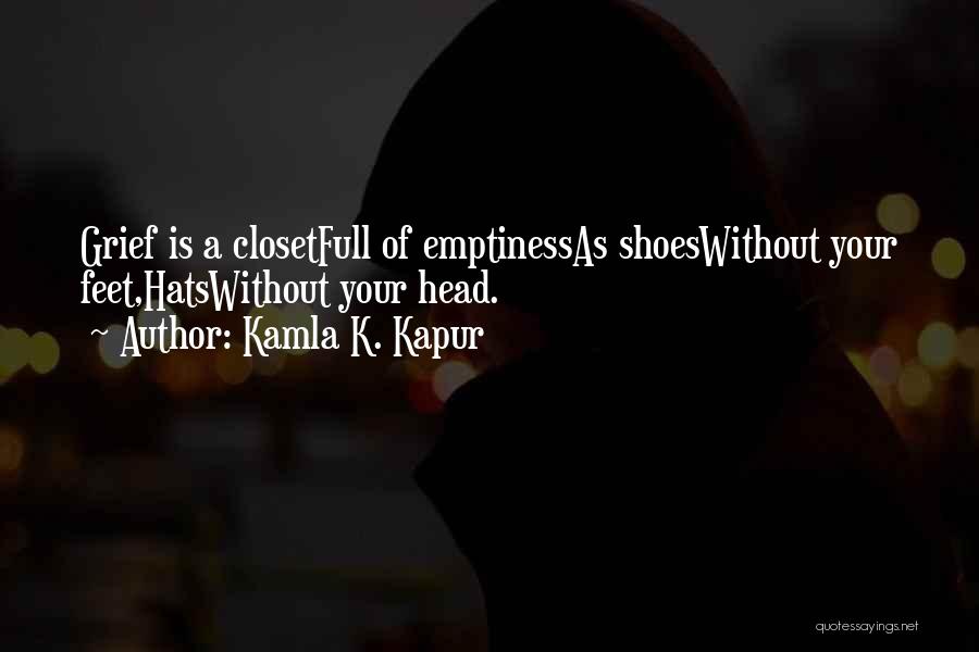 Kapur Quotes By Kamla K. Kapur