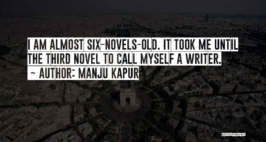 Kapur Quotes By Manju Kapur