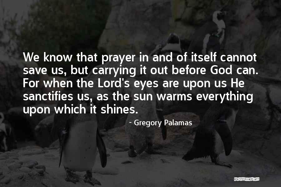 Kapuscinska Ewa Quotes By Gregory Palamas Kapuscinska Ewa Quotes By Gregory Palamas