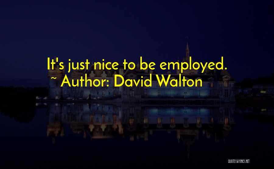 Kapuso Quotes By David Walton