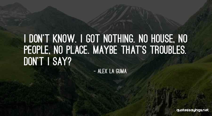 Kapyl Ra Quotes By Alex La Guma Kapyl Ra Quotes By Alex La Guma