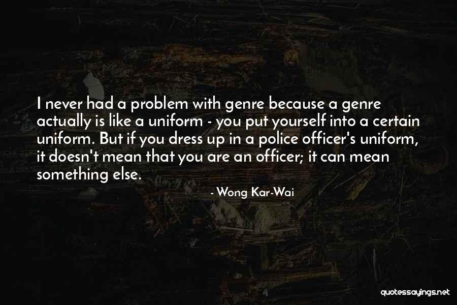 Kar Wai Quotes By Wong Kar-Wai