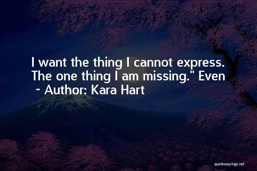 Kara Hart Quotes 1893673