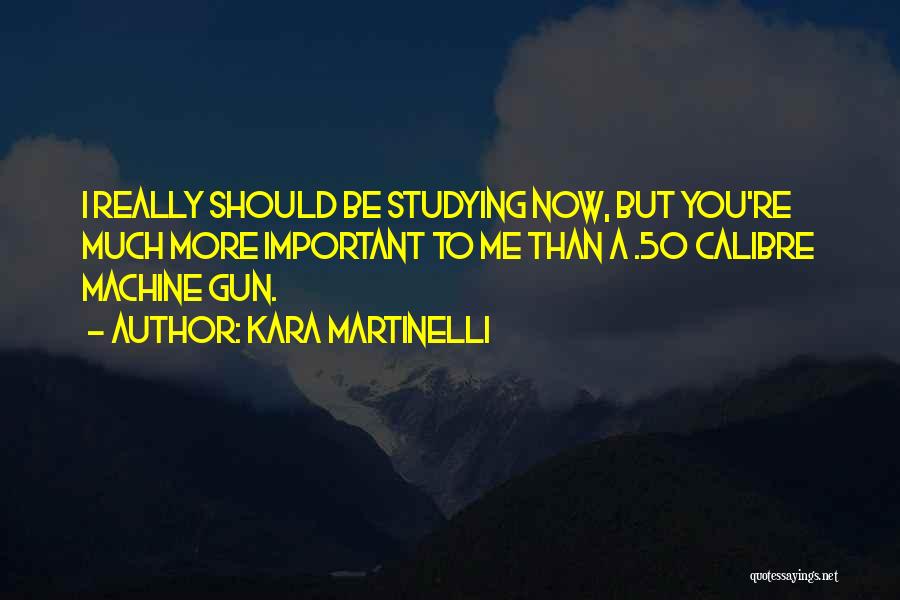 Kara Martinelli Quotes 1881774