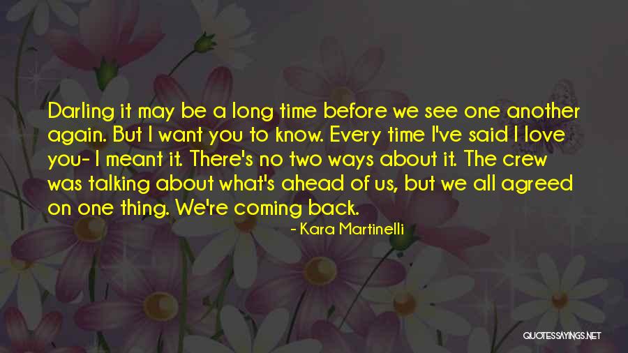 Kara Martinelli Quotes 746940