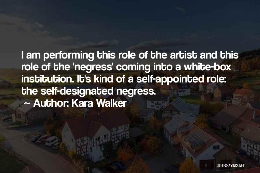 Kara Walker Quotes 2208730
