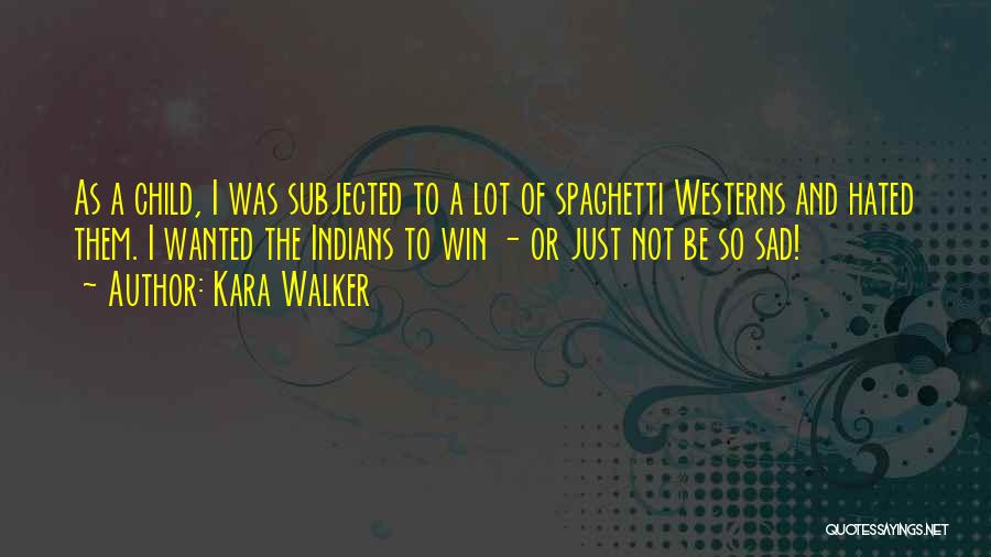 Kara Walker Quotes 494911