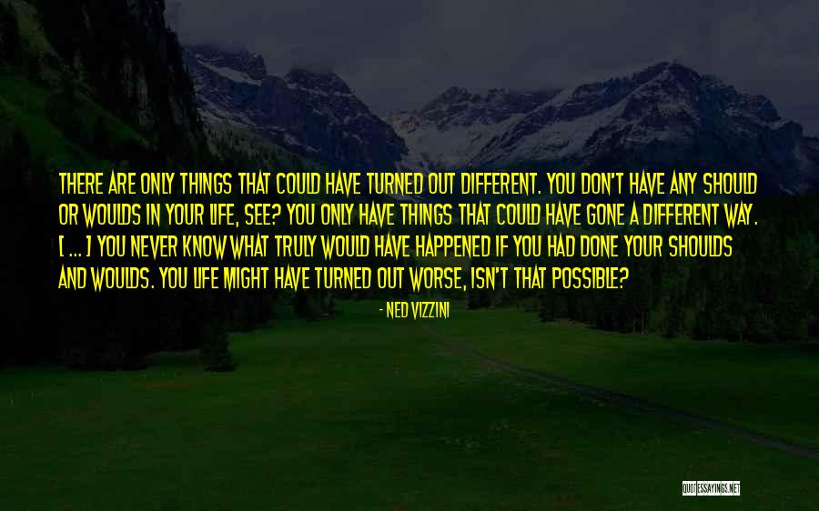 Karadimas Mug Quotes By Ned Vizzini Karadimas Mug Quotes By Ned Vizzini
