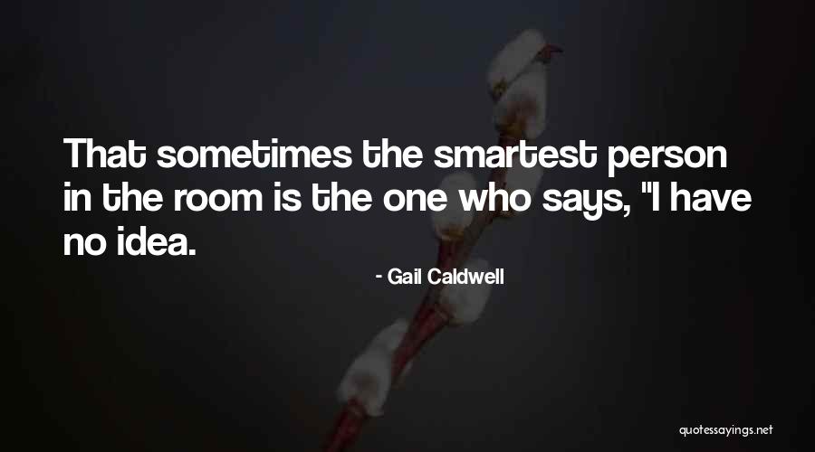 Karadimos Westborough Quotes By Gail Caldwell Karadimos Westborough Quotes By Gail Caldwell