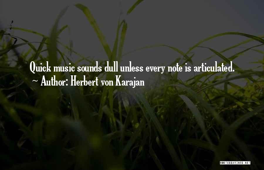 Karajan Music Quotes By Herbert Von Karajan