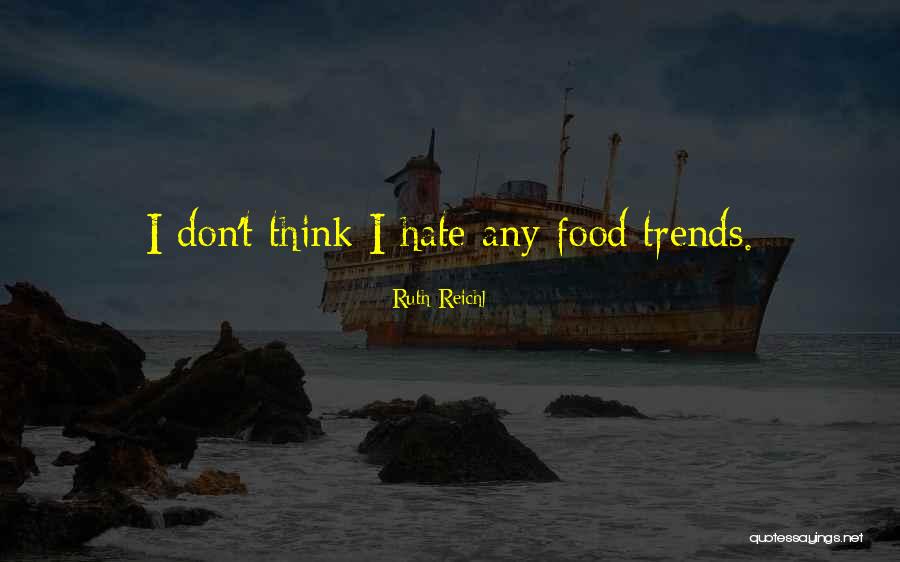 Karako Tekstil Quotes By Ruth Reichl Karako Tekstil Quotes By Ruth Reichl