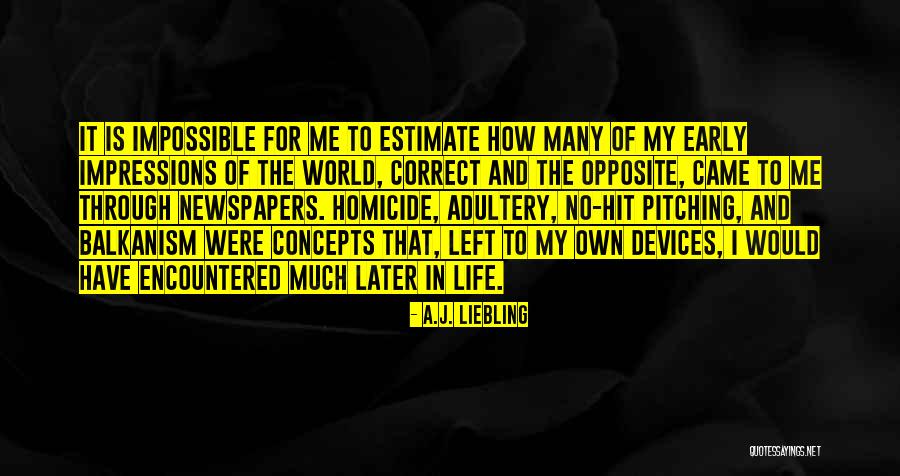 Karakteristik Identitas Quotes By A.J. Liebling Karakteristik Identitas Quotes By A.J. Liebling
