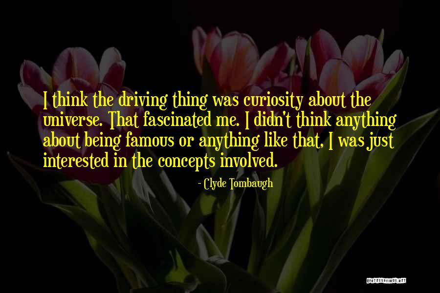 Karalee Bessinger Quotes By Clyde Tombaugh Karalee Bessinger Quotes By Clyde Tombaugh