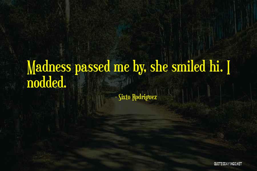 Karalius Mindaugas Quotes By Sixto Rodriguez