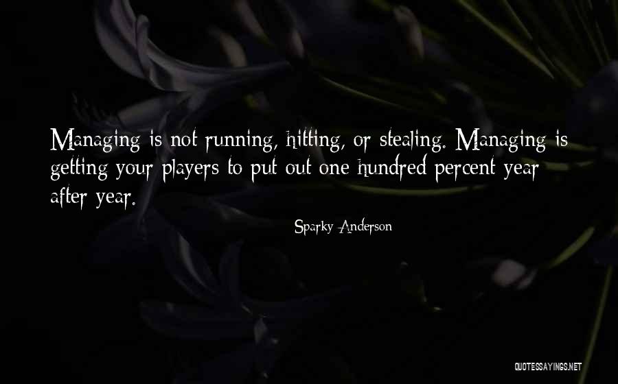 Karall Free Quotes By Sparky Anderson Karall Free Quotes By Sparky Anderson