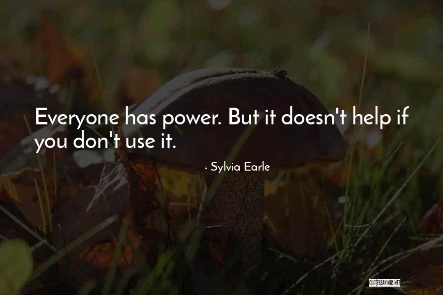 Karalyn Holden Quotes By Sylvia Earle Karalyn Holden Quotes By Sylvia Earle