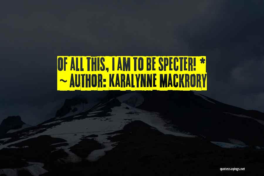 KaraLynne Mackrory Quotes 1604628