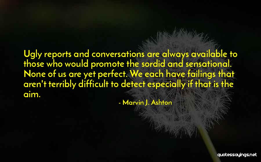 Karamela Goran Quotes By Marvin J. Ashton
