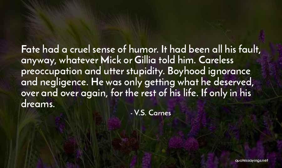 Karamna Al Quotes By V.S. Carnes
