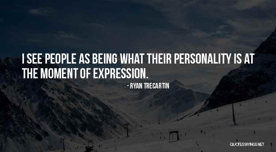 Karanai Ravenscroft Quotes By Ryan Trecartin Karanai Ravenscroft Quotes By Ryan Trecartin